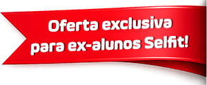 Oferta exclusiva para ex alunos Selfit!